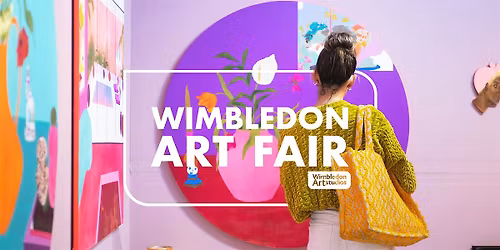 Wimbledon Art Fair: 6 - 9 November 2025 (Free Entry)
