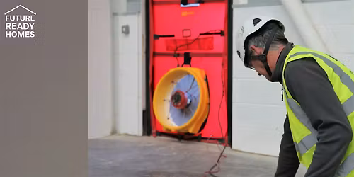 FREE Airtightness Workshop