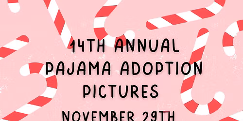 14th Annual Pajama Adoption Pictures