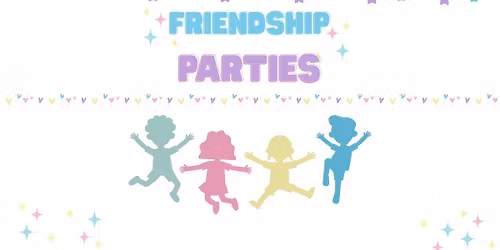 Spring Friendship Parties