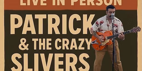 Patrick & The Crazy Slivers
