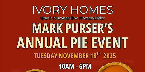 Mark Purser Ivory Homes, FREE PIE EVENT at Anderson Farms, Lindon