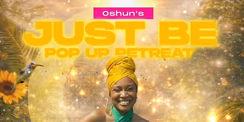 Oshuns Just pop up retreat