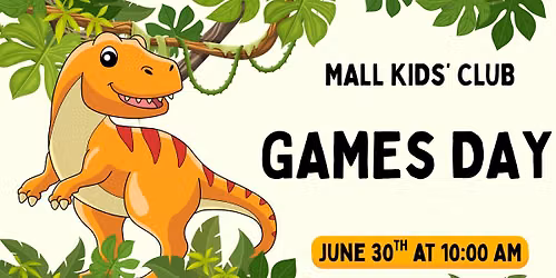 Mall Kid's Club: Games Day!