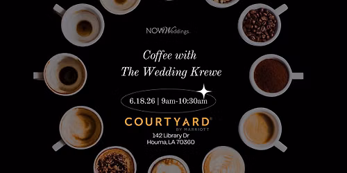 Coffee with The Wedding Krewe | Houma | June 18, 2026