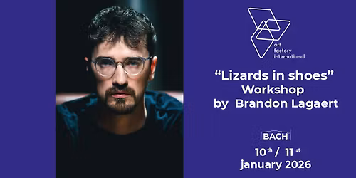 Lizards in shoes Workshop by Brandon Lagaert