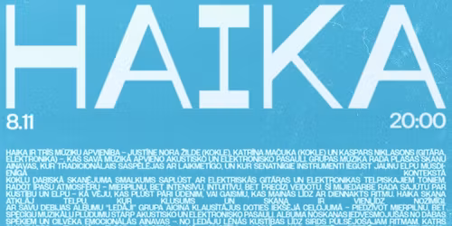 Koncerts \/\/ HAIKA 