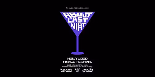 About Last Night: Dating Disaster Stories! - Hollywood Fringe Festival 6\/5