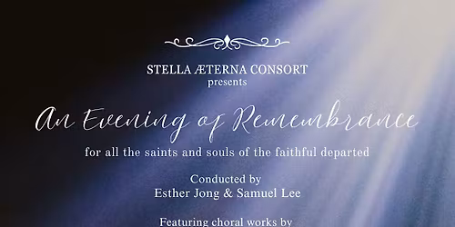 STELLA \u00c6TERNA CONSORT presents: An Evening of Remembrance