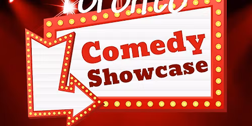 The Toronto Comedy Showcase - Free admission!