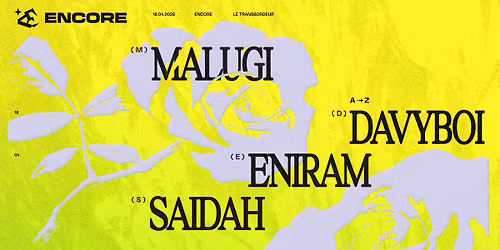 ENCORE : Malugi, Davyboi, Saidah, Eniram - Transbordeur - Lyon