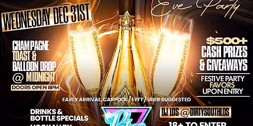 Wednesday Dec 31 VIBEZ Presents  5th ANNUAL NYE PARTY