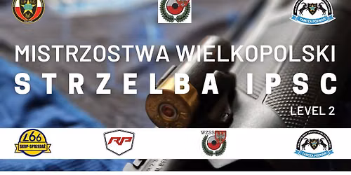 MISTRZOSTWA WIELKOPOLSKI STRZELBA IPSC L.2 - ZAWODY RANKINGOWE PUCHARU POLSKI 2026