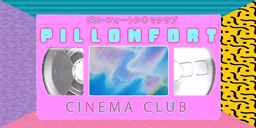 Pillow Fort Cinema Club