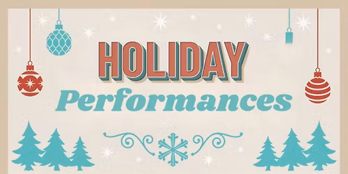 Holiday Performances