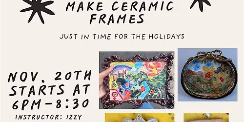 Make Ceramic Frames Workshop \u2014 Artillery Ceramic Studios, San Francisco