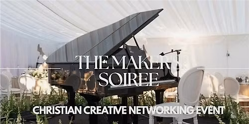 The Maker's Soiree' - Christian Influencer Networking Event