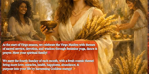 Monthly Goddess Circle: Celebrating the Virgo Maiden