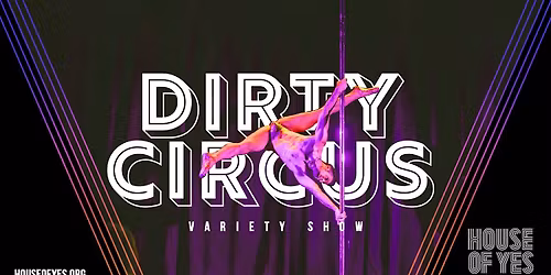 DIRTY CIRCUS \u00b7 Variety Show