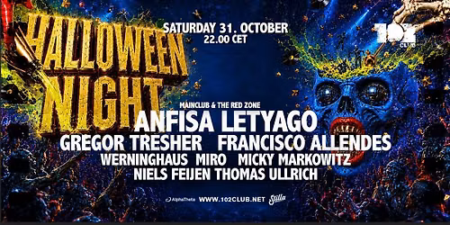 102 CLUB - THE HALLOWEEN NIGHT w\/ ANFISA LETYAGO, GREGOR TRESHER, FRANCISCO ALLENDES, uvm
