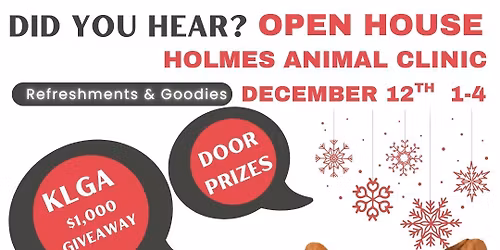 HOLIDAY OPEN HOUSE at Holmes Animal Clinic