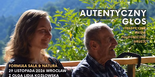 G\u0142os Autentyczny i tradycyjne pie\u015bni polifoniczne Gruzji z Olg\u0105 Lidi\u0105 Koz\u0142owsk\u0105 | Wroc\u0142aw