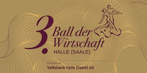 3. Ball der Wirtschaft Halle (Saale)