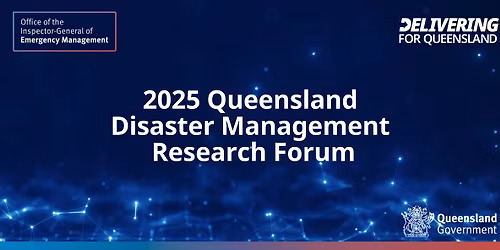 2025 Queensland Disaster Management Research Forum