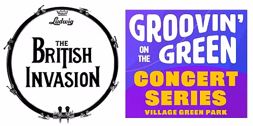 THE BRITISH INVASION in FAIRFIELD, OH at VILLAGE GREEN PARK for GROOVIN\u2019 ON THE GREEN