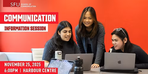 SFU Communication Info Session and Student Panel
