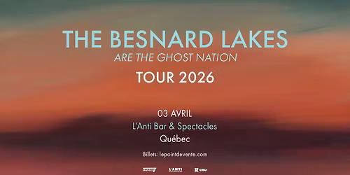 The Besnard Lakes \/\/ Vendredi 3 avril 2026 \/\/ L'Anti Bar & Spectacles
