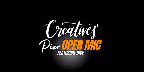 Creatives' Pier | Open Mic ft. Dise