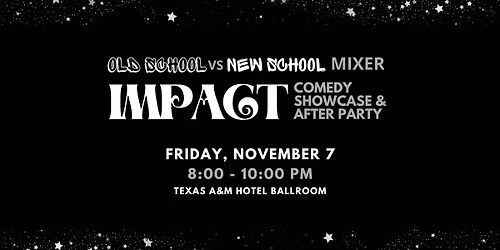 Aggie Impact Mixer & Comedy Showcase