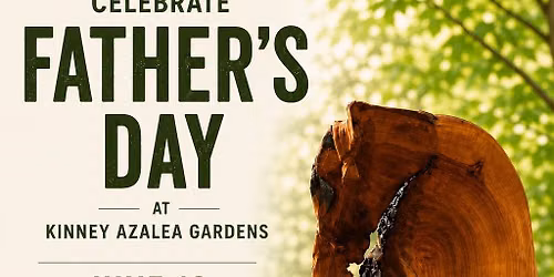 Father's Day at Kinney Azalea Gardens