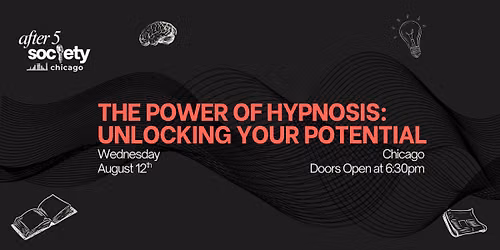 After5Chicago - The Power of Hypnosis: Unlocking Your Potential