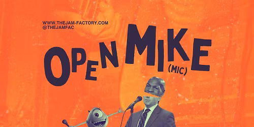 Open Mike live @ The Jam Factory