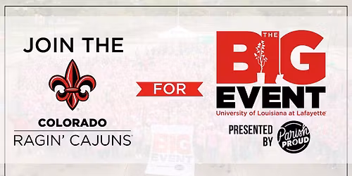 The Big Event- Colorado Ragin' Cajun Club