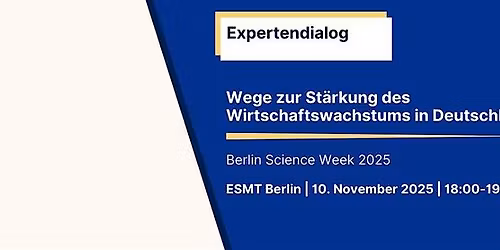 Expertendialog: Wege zur St\u00e4rkung des Wirtschaftswachstums in Deutschland