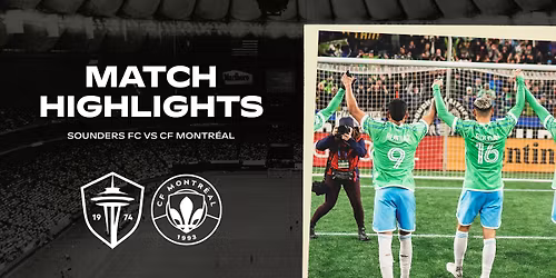 Seattle Sounders FC vs. CF Montreal