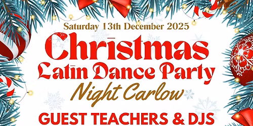 🎅✨ CHRISTMAS LATIN DANCE PARTY – CARLOW 2025! ✨🎄