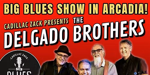 THE DELGADO BROTHERS - Los Angeles Blues & Soul Legends - in Arcadia!