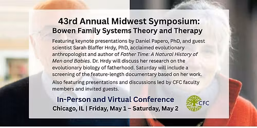 43 Annual Midwest Symposium: Bowen Family Systems Theory and Therapy