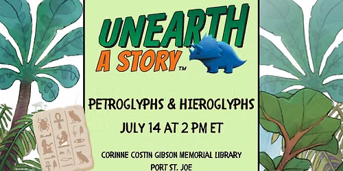 Unearth a Story:  Petroglyphs & Hieroglyphs (Ages 6+)