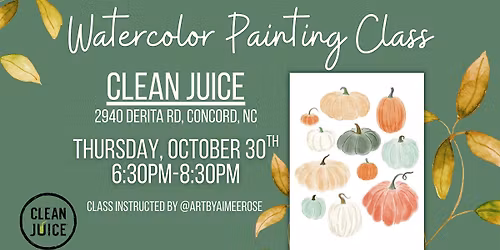Watercolor Painting Class at Clean Juice - Concord