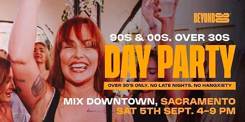 90s & 00s Over 30s Daytime Clubbing - SACRAMENTO\ud83d\udd7a\ud83c\udffd
