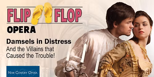Flip Flop Opera \u2013 Damsels in Distress and the Villains that Caused the Trouble!