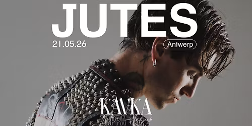 Jutes | KAVKA ZAPPA | ANTWERP