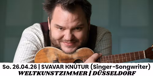  SVAVAR KN\u00daTUR (Singer-Songwriter) -> D\u00dcSSELDORF