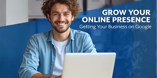 Small Business Success Series: Getting Your Business on Google 