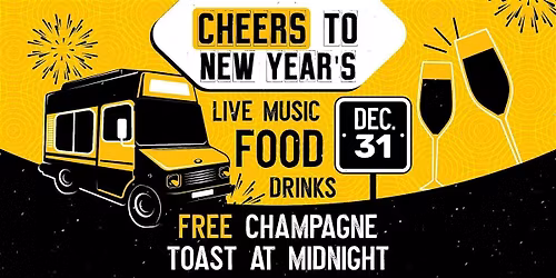 Cheers To New Year's @ Truck Yard Houston